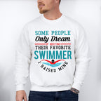 I Raised My Favorite Swimmer - Swimming Unisex Crewneck T-Shirt Sweatshirt Hoodie