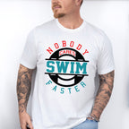 Nobody Cares Swim Faster - Swimming Unisex Crewneck T-Shirt Sweatshirt Hoodie