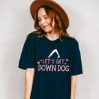 Let's Get Down Dog - Yoga Unisex Crewneck T-Shirt Sweatshirt Hoodie