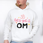 Let's Get It Om - Yoga Unisex Crewneck T-Shirt Sweatshirt Hoodie
