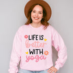 Life Is Better With Yoga - Yoga Unisex Crewneck T-Shirt Sweatshirt Hoodie