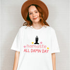 Namaste All Damn Day - Yoga Unisex Crewneck T-Shirt Sweatshirt Hoodie