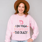 I Do Yoga To Burn Off The Crazy - Yoga Unisex Crewneck T-Shirt Sweatshirt Hoodie