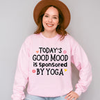 Today's Good Mood Is Sponsored By Yoga - Yoga Unisex Crewneck T-Shirt Sweatshirt Hoodie