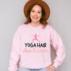 Yoga Hair Don't Care - Yoga Unisex Crewneck T-Shirt Sweatshirt Hoodie