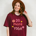 Do More Yoga - Yoga Unisex Crewneck T-Shirt Sweatshirt Hoodie