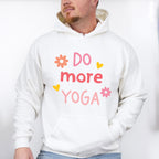Do More Yoga - Yoga Unisex Crewneck T-Shirt Sweatshirt Hoodie