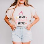 I Bend So I Don't Break - Yoga Unisex Crewneck T-Shirt Sweatshirt Hoodie