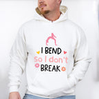 I Bend So I Don't Break - Yoga Unisex Crewneck T-Shirt Sweatshirt Hoodie