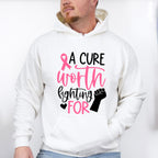 A Cure Worth Fighting For - Cancer Unisex Crewneck T-Shirt Sweatshirt Hoodie