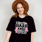I Fought Hard And I Won - Cancer Unisex Crewneck T-Shirt Sweatshirt Hoodie