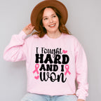 I Fought Hard And I Won - Cancer Unisex Crewneck T-Shirt Sweatshirt Hoodie