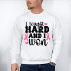 I Fought Hard And I Won - Cancer Unisex Crewneck T-Shirt Sweatshirt Hoodie