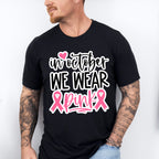 In October We Wear Pink Heart Design - Cancer Unisex Crewneck T-Shirt Sweatshirt Hoodie