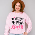 In October We Wear Pink Heart Design - Cancer Unisex Crewneck T-Shirt Sweatshirt Hoodie