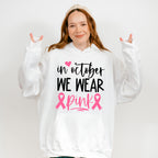 In October We Wear Pink Heart Design - Cancer Unisex Crewneck T-Shirt Sweatshirt Hoodie