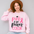 Pink Is My Power Color - Cancer Unisex Crewneck T-Shirt Sweatshirt Hoodie