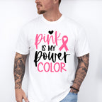 Pink Is My Power Color - Cancer Unisex Crewneck T-Shirt Sweatshirt Hoodie