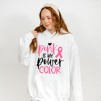 Pink Is My Power Color - Cancer Unisex Crewneck T-Shirt Sweatshirt Hoodie