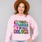 Fight Cancer In All Colors Colorful Design - Cancer Unisex Crewneck T-Shirt Sweatshirt Hoodie