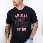 Gotcha Bitch Eros Pink Design - Valentine's Day Unisex Crewneck T-Shirt Sweatshirt Hoodie