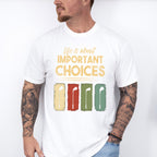 Life Is About Important Choices - Golf Unisex Crewneck T-Shirt Sweatshirt Hoodie