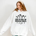 Life Is Full Of Important Choices B&W Design - Golf Unisex Crewneck T-Shirt Sweatshirt Hoodie
