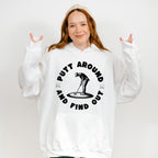 Putt Around And Find Out - Golf Unisex Crewneck T-Shirt Sweatshirt Hoodie