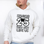 Senior 25 They Not Like Us - Graduation Unisex Crewneck T-Shirt Sweatshirt Hoodie