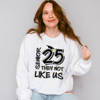 Senior 25 They Not Like Us B&W - Graduation Unisex Crewneck T-Shirt Sweatshirt Hoodie