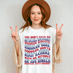 You Don't Have No Whistlin' Bungholes - 4th Of July Unisex Crewneck T-Shirt Sweatshirt Hoodie