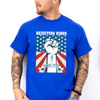 Rejecting Kings Since 1776 - 4th Of July Unisex Crewneck T-Shirt Sweatshirt Hoodie