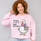 Today I'm A Gay Goose - Gay Unisex Crewneck T-Shirt Sweatshirt Hoodie