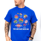 You Are Safe With Me - Gay Unisex Crewneck T-Shirt Sweatshirt Hoodie