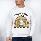 Oops Still Gay - Gay Unisex Crewneck T-Shirt Sweatshirt Hoodie