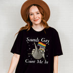 Sounds Gay Count Me In - Gay Unisex Crewneck T-Shirt Sweatshirt Hoodie