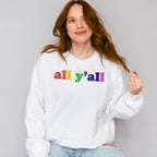 All Y'all Rainbow Colors - Gay Unisex Crewneck T-Shirt Sweatshirt Hoodie