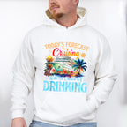 Today's Forecast Cruising With A Chance Of Drinking - Vacation Unisex Crewneck T-Shirt Sweatshirt Hoodie