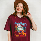 Board The Ship It's A Family Trip 2025 - Vacation Unisex Crewneck T-Shirt Sweatshirt Hoodie