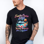 Family Cruise 2025 Making Memories Flowers Colorful Design - Vacation Unisex Crewneck T-Shirt Sweatshirt Hoodie
