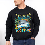 I Love It When We're Cruisin' Together - Vacation Unisex Crewneck T-Shirt Sweatshirt Hoodie