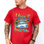 I Love It When We're Cruisin' Together - Vacation Unisex Crewneck T-Shirt Sweatshirt Hoodie