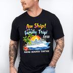 Aw Ship It's A Family Trip 2025 - Vacation Unisex Crewneck T-Shirt Sweatshirt Hoodie