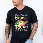 Baja Mexico Cruise Squad 2025 - Vacation Unisex Crewneck T-Shirt Sweatshirt Hoodie