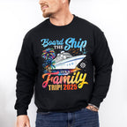 Board The Ship It's A Family Trip 2025 White Ship - Vacation Unisex Crewneck T-Shirt Sweatshirt Hoodie