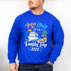 Board The Ship It's A Family Trip 2025 Island - Vacation Unisex Crewneck T-Shirt Sweatshirt Hoodie