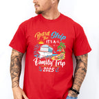 Board The Ship It's A Family Trip 2025 Island - Vacation Unisex Crewneck T-Shirt Sweatshirt Hoodie