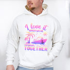 I Love It When We're Cruisin Together Pink - Vacation Unisex Crewneck T-Shirt Sweatshirt Hoodie