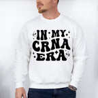 In My CRNA Era Design - CRNA Unisex Crewneck T-Shirt Sweatshirt Hoodie
