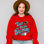 Take Me To The Ballpark Glove Design - Baseball Unisex Crewneck T-Shirt Sweatshirt Hoodie